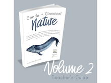 Load image into Gallery viewer, Gentle + Classical Nature Vol 2 Teacher's Guide