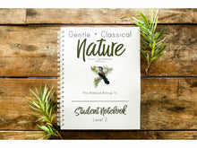 Load image into Gallery viewer, Level 2 Student Notebook (Gentle + Classical Nature)