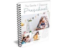 Load image into Gallery viewer, The Gentle + Classical Preschool Teacher's Guide 2nd Edition (Ages 2-4)