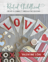 Load image into Gallery viewer, Rooted Childhood Valentine&#39;s Day Collection (DIGITAL)
