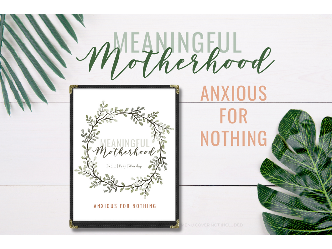 Meaningful Motherhood: Anxious for Nothing