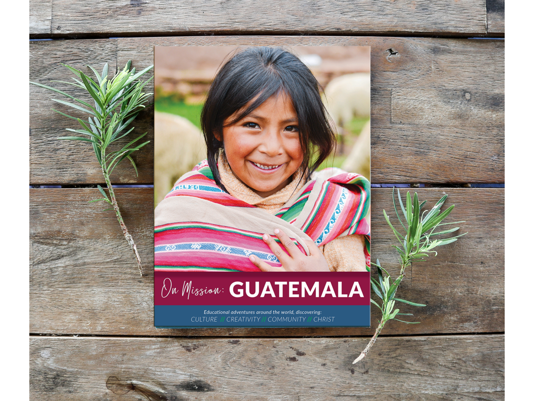 On Mission: Guatemala