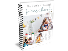 Load image into Gallery viewer, The Gentle + Classical Preschool Teacher&#39;s Guide 2nd Edition (Ages 2-4)
